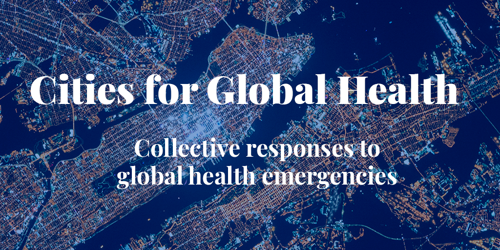 LAUNCH OF THE CITIES FOR GLOBAL HEALTH PLATFORM